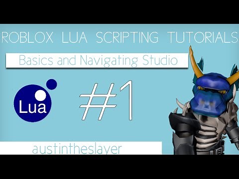 ROBLOX Lua Scripting Tutorial 1 - Basics and Navigating Studio
