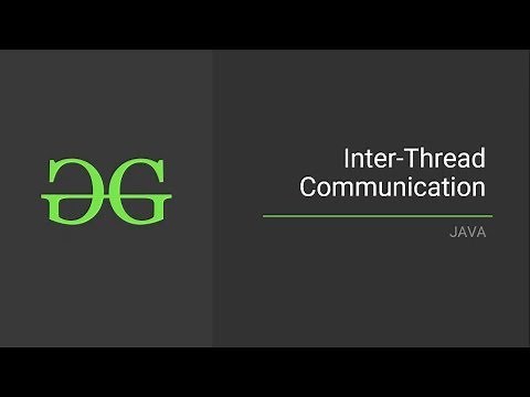 Inter-Thread-Communication (Java)| GeeksforGeeks