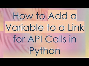 How to Add a Variable to a Link for API Calls in Python