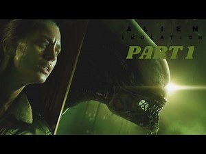 Alien Isolation Walkthrough Gameplay Full Game – Part 1 (It Begins: Trying to Survive) 4K 60FPS