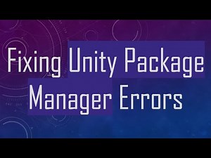 Fixing Unity Package Manager Errors