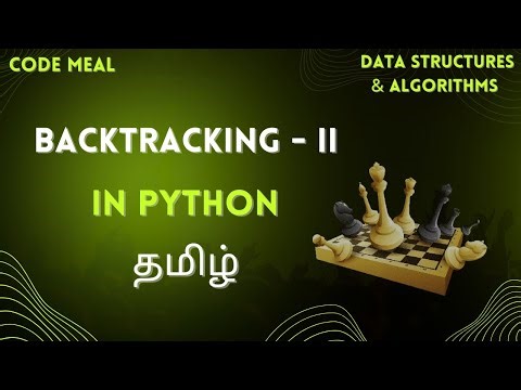 Backtracking II - Python - Data Structures & Algorithms - Tamil