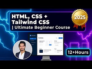 Master HTML, CSS & Tailwind CSS | Full Frontend Bootcamp for Beginners (2025)