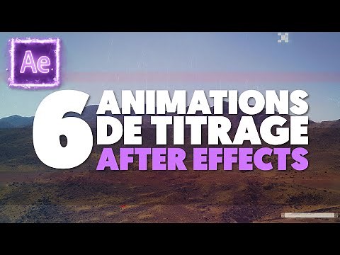 6 ANIMATIONS de TEXTE AFTER EFFECTS