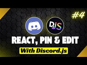 Make Your Discord Bot React, Pin & Edit Messages | Discord.js Tutorial