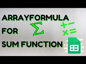 How to Use Arrayformula for Sum Function in Google Sheet