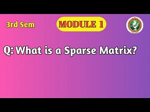VTU DSA Module 1 | Sparse Matrix in Data Structures | Triplet Representation & Transpose | BCS304