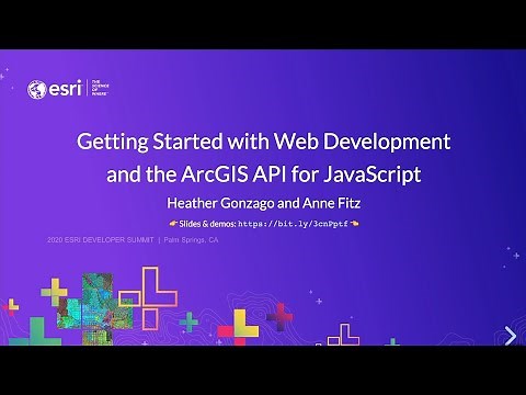 ArcGIS API for JavaScript: Getting Started with Web Development