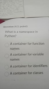 Question 3 (1 point)What is a namespace in Python?A container... | Filo
