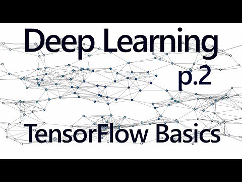 TensorFlow Basics - Deep Learning with Neural Networks p. 2