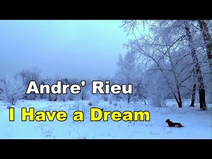 Andre' Rieu (앙드레 류) - I Have a Dream (ABBA)