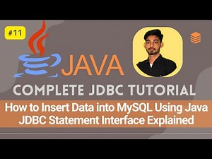 #11 How to Insert Data into MySQL Using Java | JDBC Statement Interface Explained
