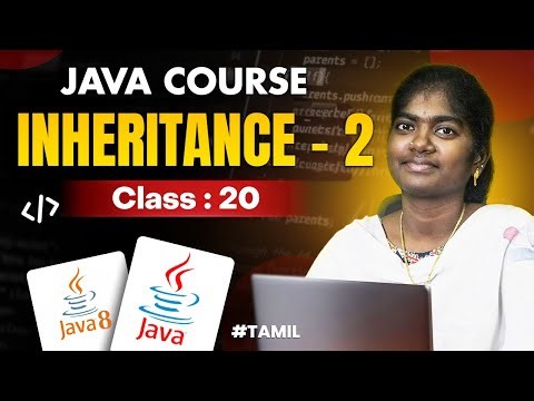 Java Programming 2025 | Ep - 20 | Oops Overview ( Inheritance-2) | in தமிழ்