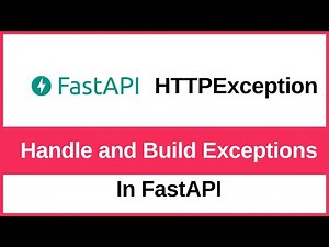 How to handle exceptions and build custom exceptions in FastAPI