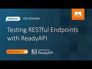 Testing RESTful Endpoints with ReadyAPI
