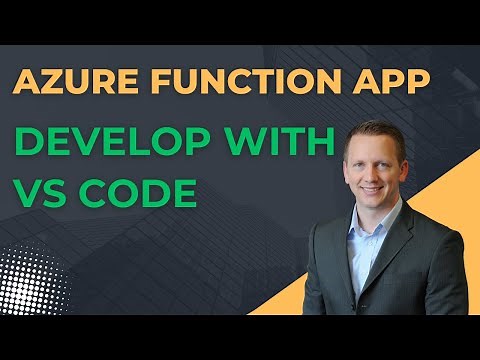 Developing and Testing Azure Function Apps using VS Code