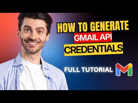 How to Generate Gmail API Credentials [2026 Full Guide]