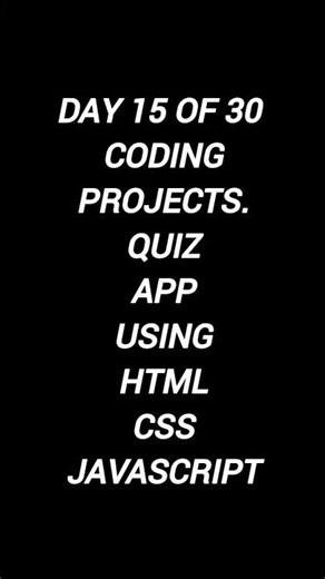 DAY 15 OF 30 CODING PROJECTSBuilt a Quiz App using HTML, CSS & JavaScript..... #coding #explore
