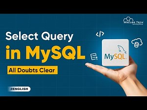 Learn How to Use SELECT Query in MySQL: MySQL Full Tutorial in ENGLISH