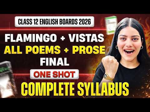 Class 12 English Final One Shot Revision | Flamingo + Vistas + Poems | CBSE Board Exam 2026 🔥💯🎯