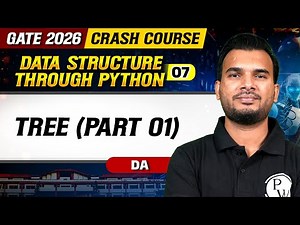 Data Structure Through Python 07 : Tree (Part 01) | DA | GATE 2026 Crash Course