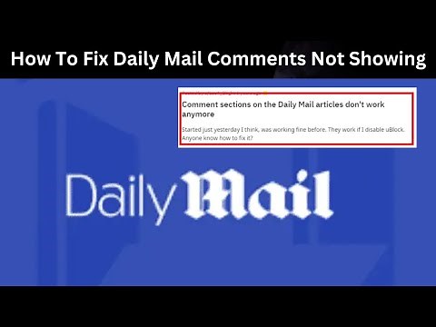 How To Fix Daily Mail Comments Not Showing