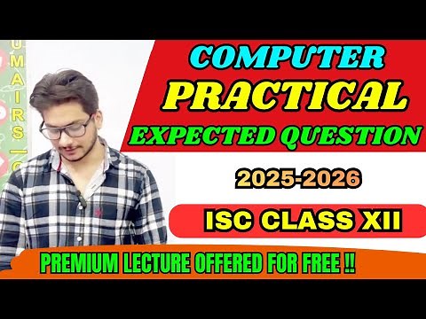 Computer Practical 2025-2026 | Most Important Question ISC Class 12 Computer | One Shot Explanation