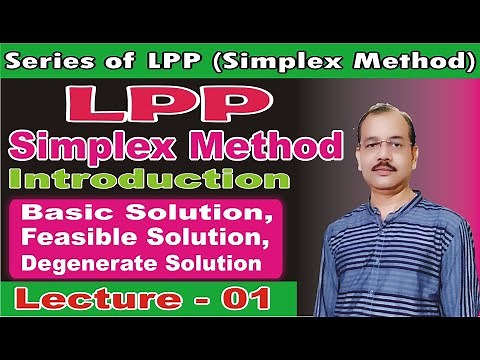 Linear Programming ( LPP) - Simplex Method [ Introduction], Lecture - 01