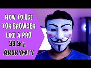 How To Use TOR Browser Like A PRO!