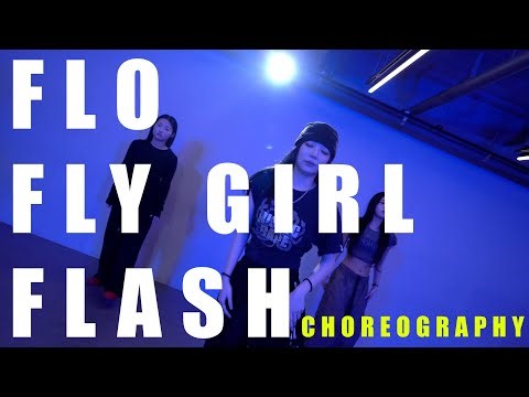 FLASH CHOREOGRAPHY I FLO - FLY GIRL [일산댄스학원]
