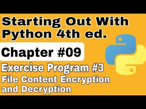 Starting Out With Python Chapter 9 Exercise Program 3 File Encryption and Decryption Python Program