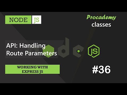 #36 API: Handling Route Parameters | Working with Express JS | A Complete NODE JS Course