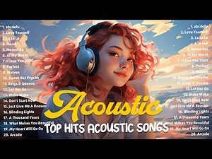 English songs 2023 🍨 English songs love playlist 🍑 Top english acoustic tiktok songs with lyrics