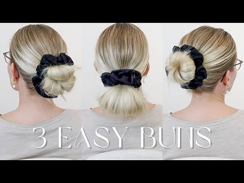 3 Easy Buns For Beginners - PERFECT FOR EVERY DAY - How To Put Your Hair Into A Bun