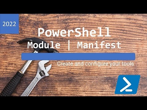 PowerShell Module and Manifest- create and configure your tools
