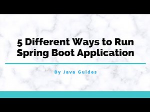 5 Different Ways to Run Spring Boot Application