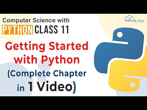 Full Chapter- Getting Started With Python | ONE SHOT VIDEO with PROGRAMS | Class 11 Computer Science