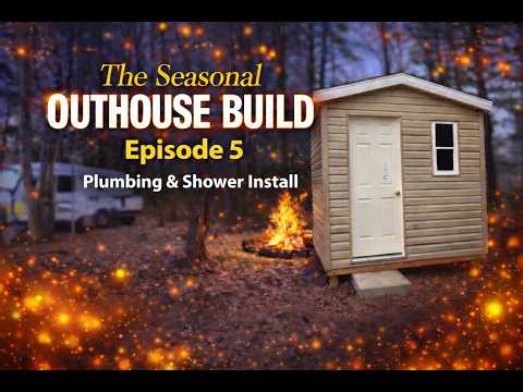 The Seasonal Outhouse Build – Episode 5 – Plumbing & Shower Install