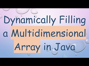 Dynamically Filling a Multidimensional Array in Java