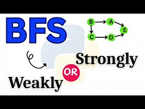 Python Program To Check Graph Is Strogly Connected or Weakly connected Using BFS | Graph