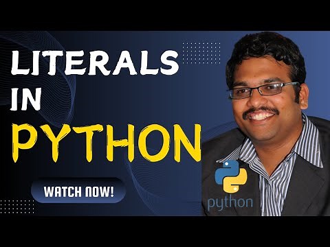 LITERALS ( NUMBERS & STRINGS ) - PYTHON PROGRAMMING