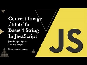 Convert Image/Blob to Base64 in JavaScript | Blob to String Made Easy!