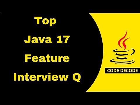 Java 17 new features with examples | Java 17 Interview Questions and Answers | Code Decode