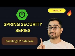 Enabling H2 Database Line By Line | Spring Security Full Course Series | Video #7