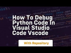 how to debug python code in visual studio code vscode