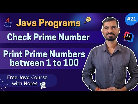 #21 Java Program to Check Prime Number & Print Prime Numbers from 1 to 100