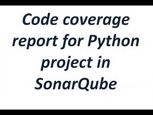 Python Code Coverage Report integration in Sonarqube server