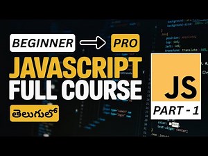 JavaScript Full Course in Telugu | Part 1 | Introduction, Variables, Functions, Basics to Advanced