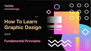 How To Learn Graphic Design? Beginner's Guide | Courselounge