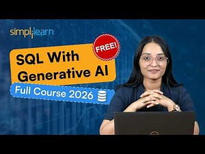 SQL With Gen AI Full Course 2026 | SQL Tutorial For Beginners | SQL With Generative AI | Simplilearn